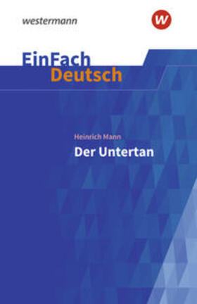 Mann / Völkl / Müller-Völkl |  Der Untertan. EinFach Deutsch Textausgaben | Buch |  Sack Fachmedien