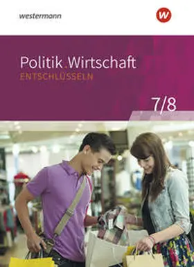 Frintrop-Bechthold / Heimeroth / Kaiser |  Politik/Wirtschaft entschlüsseln 7/8. Arbeitsbuch 7/8. Für Gymnasien in Nordrhein-Westfalen. Neubearbeitung | Buch |  Sack Fachmedien