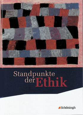 Nink / Gneist / Hilgart |  Standpunkte der Ethik. Schulbuch. Neubearbeitung | Buch |  Sack Fachmedien