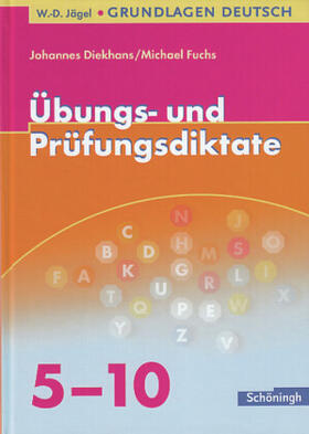 Diekhans / Fuchs |  Grundlagen Deutsch. Übungs- und Prüfungsdiktate zur Rechtschreibung und Zeichensetzung. RSR 2006 | Buch |  Sack Fachmedien