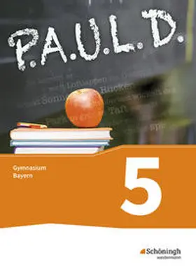 Diekhans / Fuchs / Bartoldus |  P.A.U.L. D. (Paul) 5. Schülerbuch. Gymnasien G8. Bayern | Buch |  Sack Fachmedien