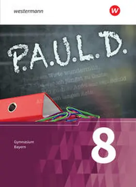 Diekhans / Fuchs / Bartoldus |  P.A.U.L. D. (Paul) 8. Schülerbuch.  Für Gymnasien in Bayern | Buch |  Sack Fachmedien