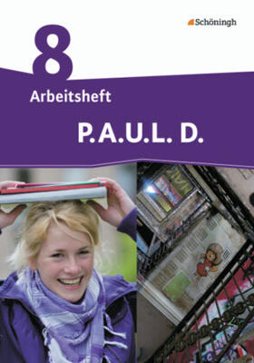 Radke / Anthony / Awakowicz |  P.A.U.L. D. (Paul) 8. Arbeitsheft. Persönliches Arbeits- und Lesebuch Deutsch - Differenzierende Ausgabe | Buch |  Sack Fachmedien