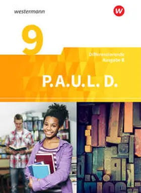 Radke / Anthony / Aßmann |  P.A.U.L. D. (Paul) 9. Schülerbuch. Persönliches Arbeits- und Lesebuch Deutsch - Differenzierende Ausgabe. Realschulen und Gemeinschaftsschulen. Baden-Württemberg | Buch |  Sack Fachmedien