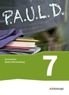 Diekhans / Fuchs / Bartoldus |  P.A.U.L. D. (Paul) 7. Schülerbuch. Gymnasien. Baden-Württemberg u.a. | Buch |  Sack Fachmedien