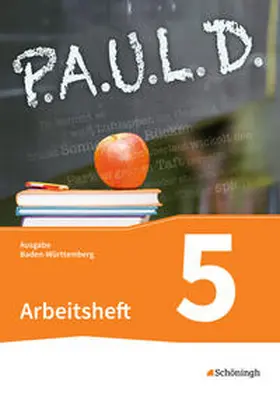 Diekhans / Fuchs |  P.A.U.L. D. (Paul) 5. Arbeitsheft. Gymnasien in Baden-Württemberg u.a. | Buch |  Sack Fachmedien