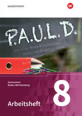 Diekhans / Fuchs / Bartoldus |  P.A.U.L. D. (Paul) 8. Arbeitsheft. Gymnasien. Baden-Württemberg u.a. | Buch |  Sack Fachmedien