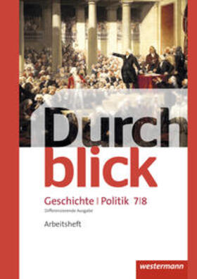 Bahr / Eßer / Giersberg |  Durchblick Geschichte und Politik 7 / 8. Arbeitsheft. Differenzierende Ausgabe. Niedersachsen | Buch |  Sack Fachmedien