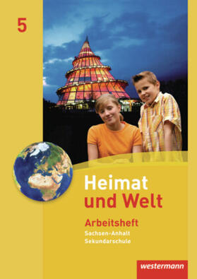 Dieckmann / Köppe / Lindau |  Heimat und Welt 5. Arbeitsheft. Sekundarschule. Sachsen-Anhalt | Buch |  Sack Fachmedien