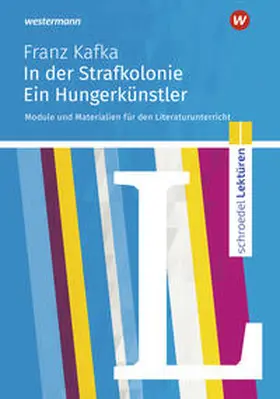 Kafka / Seiler |  In der Strafkolonie: Module und Materialien für den Literaturunterricht | Buch |  Sack Fachmedien