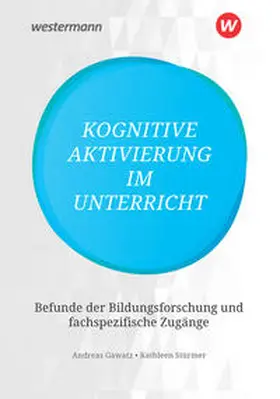 Gawatz / Stürmer |  Kognitive Aktivierung im Unterricht | Buch |  Sack Fachmedien