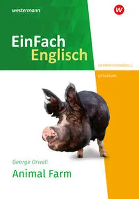 Orwell / Auer |  Animal Farm. EinFach Englisch New Edition Unterrichtsmodelle | Buch |  Sack Fachmedien