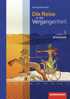 Birkenfeld / Ebeling / Berthold |  Die Reise in die Vergangenheit 5. Arbeitsheft. Sachsen | Buch |  Sack Fachmedien