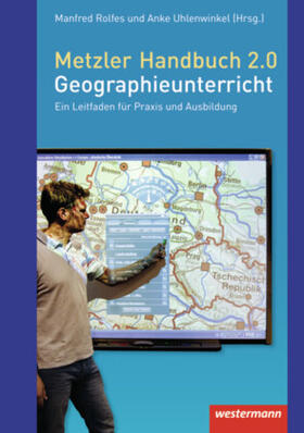 Rolfes / Uhlenwinkel |  Metzler Handbuch 2.0 Geographieunterricht | Buch |  Sack Fachmedien