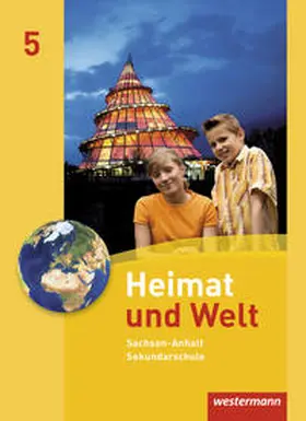 Dieckmann / Köppe / Lindau |  Heimat und Welt 5. Schulbuch. Sekundarschule. Sachsen-Anhalt | Buch |  Sack Fachmedien