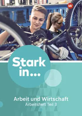 Eichhorn / Kampwerth / Menke |  Stark in ... Arbeit und Wirtschaft 3. Arbeitsheft | Buch |  Sack Fachmedien