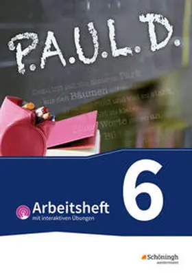 Bartoldus / Diekhans / Aland |  P.A.U.L. D. (Paul) 6. Arbeitsheft  mit interaktiven Übungen. Für Gymnasien und Gesamtschulen - Bisherige Ausgabe | Buch |  Sack Fachmedien