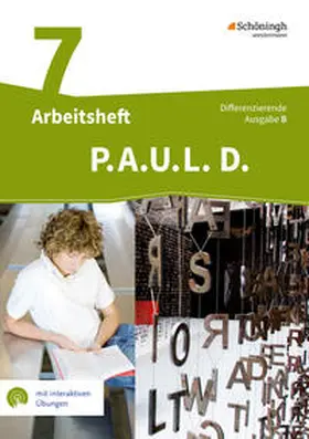 Radke / Anthony / Aßmann |  P.A.U.L. D. (Paul) 7. Arbeitsheft mit interaktiven Übungen. Differenzierende Ausgabe für Realschulen und Gemeinschaftsschulen. Baden-Württemberg | Buch |  Sack Fachmedien