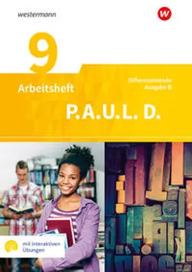 Radke / Anthony / Aßmann |  P.A.U.L. D. (Paul) 9. Arbeitsheft mit interaktiven Übungen. Differenzierende Ausgabe für Realschulen und Gemeinschaftsschulen. Baden-Württemberg | Buch |  Sack Fachmedien