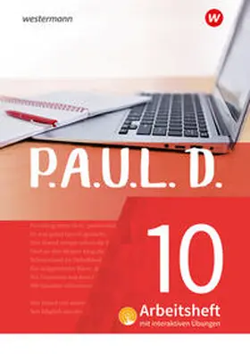 Aland / Diekhans / Rojahn |  P.A.U.L. D. (Paul) 10. Arbeitsheft interaktiven Übungen. Für Gymnasien und Gesamtschulen - Neubearbeitung | Buch |  Sack Fachmedien