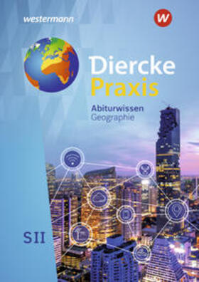 Bremm / Latz / Stark |  Diercke Praxis SII. Abiturwissen Geographie | Buch |  Sack Fachmedien