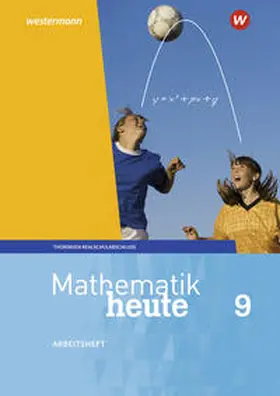 Griesel / Humpert / Postel |  Mathematik heute 9. Arbeitsheft  mit Lösungen. Realschulbildungsgang. Für Thüringen | Buch |  Sack Fachmedien