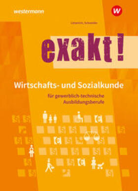 Lötzerich / Schneider |  exakt! Wirtschafts- und Sozialkunde für gewerblich-technische Ausbildungsberufe. Schulbuch | Buch |  Sack Fachmedien