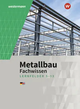 Dahlke / Petter / Gieseke |  Metallbau Fachwissen. Lernfelder 5 -13: Schulbuch | Buch |  Sack Fachmedien