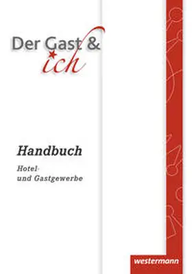 Müller / Bley / Walter |  Der Gast & ich. Handbuch | Buch |  Sack Fachmedien