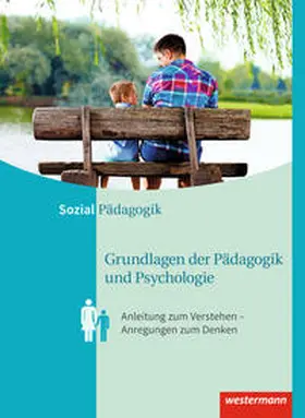 Lahmer / Böhm / Kreilinger |  Grundlagen der Pädagogik  und Psychologie. Schulbuch | Buch |  Sack Fachmedien