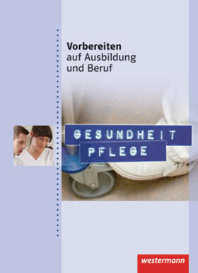 Klimas / Stromereder / Vogel |  Vorbereiten auf Ausbildung und Beruf. Gesundheit Pflege. Schülerbuch | Buch |  Sack Fachmedien