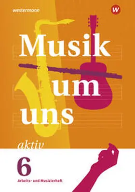 Breitweg / Sauter / Weber |  Musik um uns SI 6. Arbeits- und Musizierheft | Buch |  Sack Fachmedien