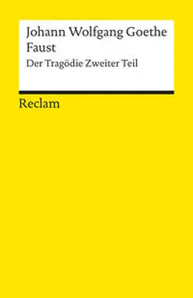 Goethe |  Faust. . Der Tragödie Zweiter Teil | Buch |  Sack Fachmedien