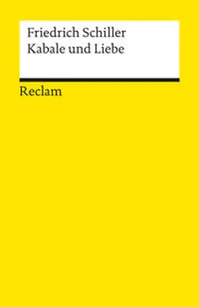 Schiller |  Kabale und Liebe. Ein bürgerliches Trauerspiel. Textausgabe mit Anmerkungen/Worterklärungen und editorischer Notiz | Buch |  Sack Fachmedien