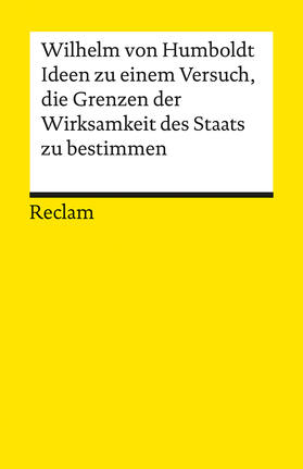 Humboldt |  Ideen zu einem Versuch, die Grenzen der Wirksamkeit des Staates zu bestimmen | Buch |  Sack Fachmedien