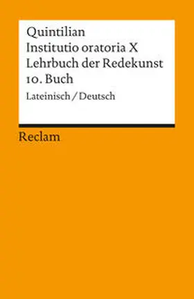 Quintilianus / Loretto |  Lehrbuch der Redekunst, 10. Buch / Instituto oratoria X | Buch |  Sack Fachmedien