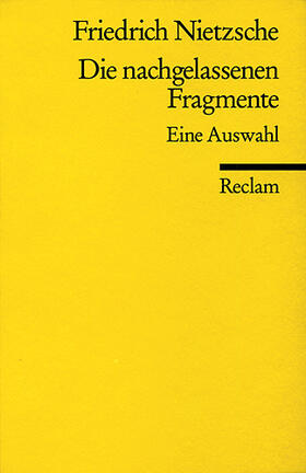 Nietzsche / Wohlfart |  Die nachgelassenen Fragmente | Buch |  Sack Fachmedien