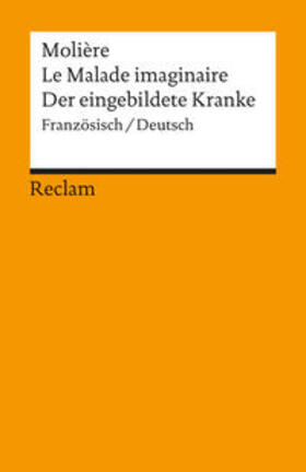 Molière |  Le Malade imaginaire / Der eingebildete Kranke | Buch |  Sack Fachmedien