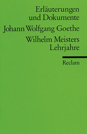 Bahr / Goethe | Wilhelm Meisters Lehrjahre. Erläuterungen und Dokumente | Buch | 978-3-15-008160-0 | sack.de