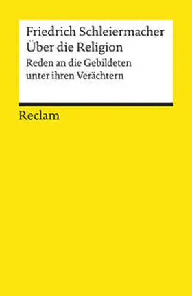 Schleiermacher |  Über die Religion. Reden an die Gebildeten unter ihren Verächtern | Buch |  Sack Fachmedien