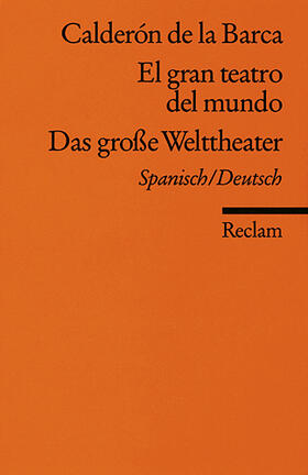 Calderón de la Barca |  El gran teatro del mundo /Das große Welttheater | Buch |  Sack Fachmedien