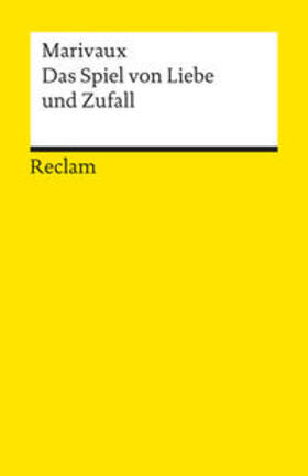 Marivaux |  Das Spiel von Liebe und Zufall. Komödie in drei Akten | Buch |  Sack Fachmedien