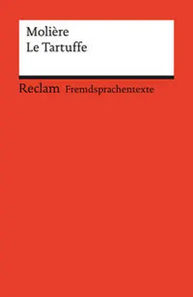 Molière / Zimmermann |  Le Tartuffe ou l’Imposteur. Comédie en cinq actes. Französischer Text mit deutschen Worterklärungen. B2–C1 (GER) | Buch |  Sack Fachmedien