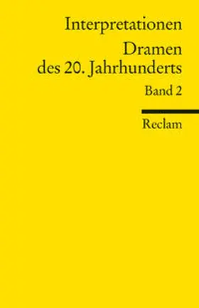  Interpretationen: Dramen des 20. Jahrhunderts / Interpretationen: Dramen des 20. Jahrhunderts. 13 Beiträge | Buch |  Sack Fachmedien