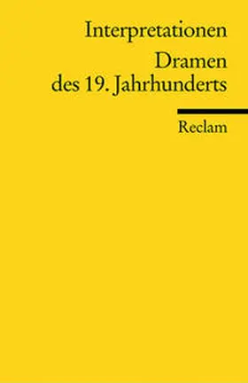  Interpretationen. Dramen des 19. Jahrhunderts | Buch |  Sack Fachmedien