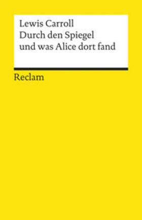 Carroll / Flemming / Tenniel | Durch den Spiegel und was Alice dort fand | Buch | 978-3-15-009747-2 | sack.de