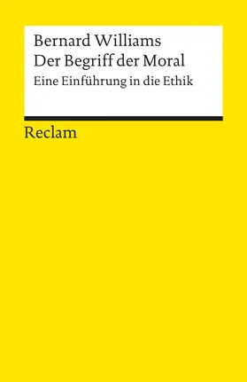 Williams |  Der Begriff der Moral. Eine Einführung in die Ethik | Buch |  Sack Fachmedien