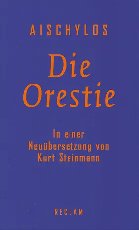 Aischylos / Steinmann |  Die Orestie | Buch |  Sack Fachmedien