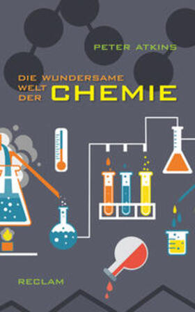 Atkins | Atkins, P: Die wundersame Welt der Chemie | Buch | 978-3-15-011070-6 | sack.de