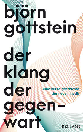 Gottstein |  Der Klang der Gegenwart | Buch |  Sack Fachmedien